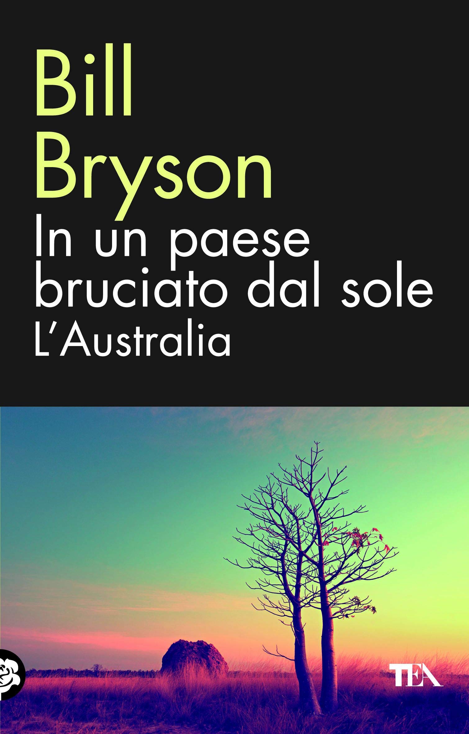 Book cover of In un paese bruciato dal sole by Bill Bryson Book cover of In un paese bruciato dal sole by Bill Bryson